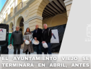 El Ayuntamiento Viejo se Terminará en Abril, Antes de las Fiestas Mayores